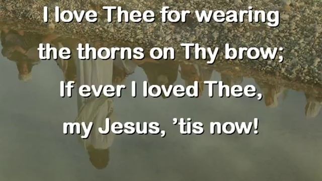 My Jesus, I Love Thee смотреть онлайн