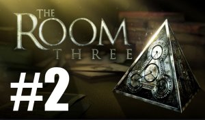 Прохождение The Room Three #2 : разгадываем головоломки под проливным дождем
