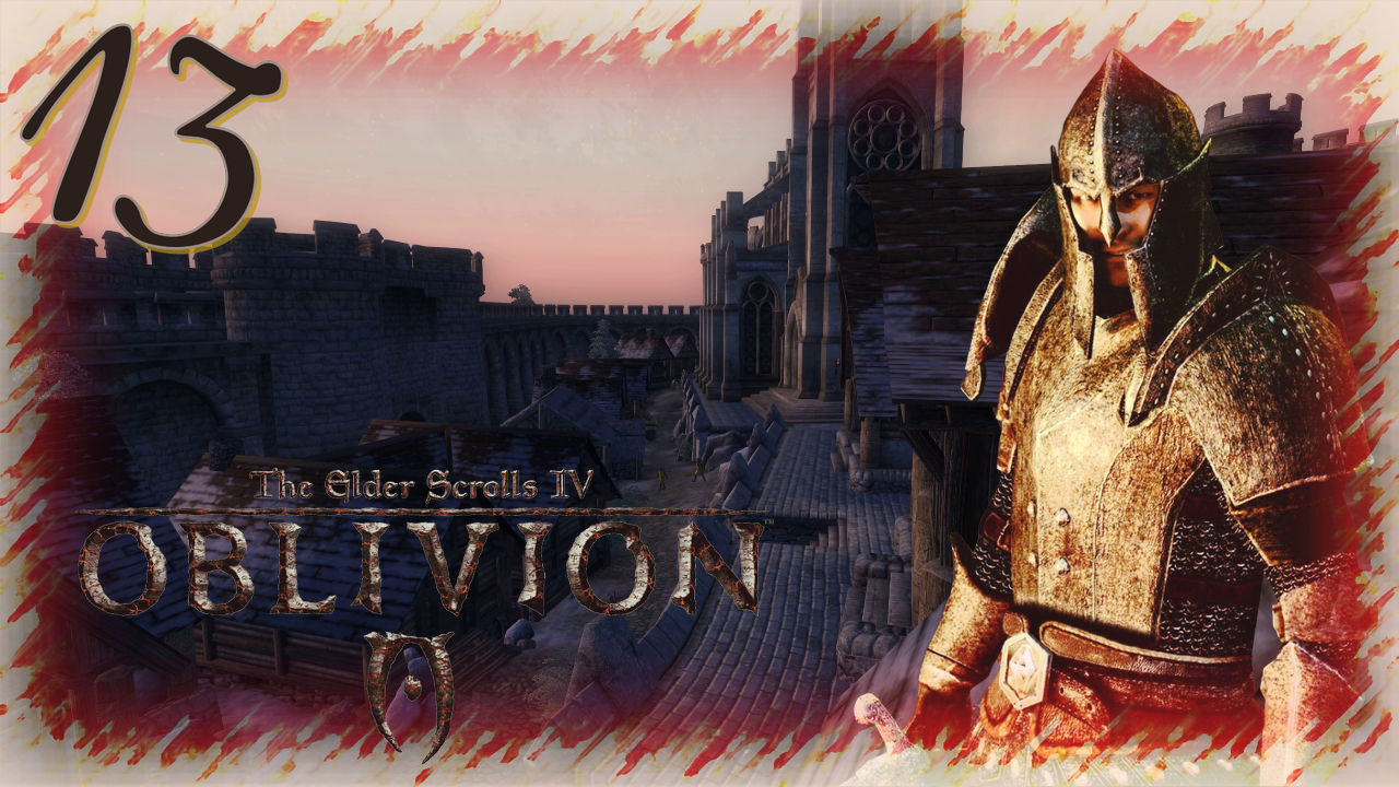 Прохождение The Elder Scrolls IV: Oblivion - Часть 13 (Прощание С Брумой)