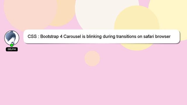 CSS : Bootstrap 4 Carousel is blinking during transitions on safari browser смотреть онлайн