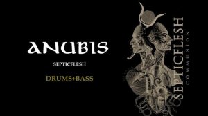 Anubis - Septicflesh Back Track