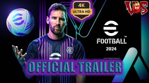 eFootball 2024 ➤ Официальный трейлер 💥 4K-UHD 💥