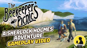 THE BEEKEEPER'S PICNIC: A SHERLOCK HOLMES ADVENTURE, GAMEPLAY #TheBeekeepersPicnic #gameplay