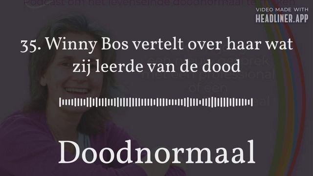 Doodnormaal - 35. Van overlijdensadvertenties tot levensmissie: Een dialoog met Winny Bos смотреть онлайн