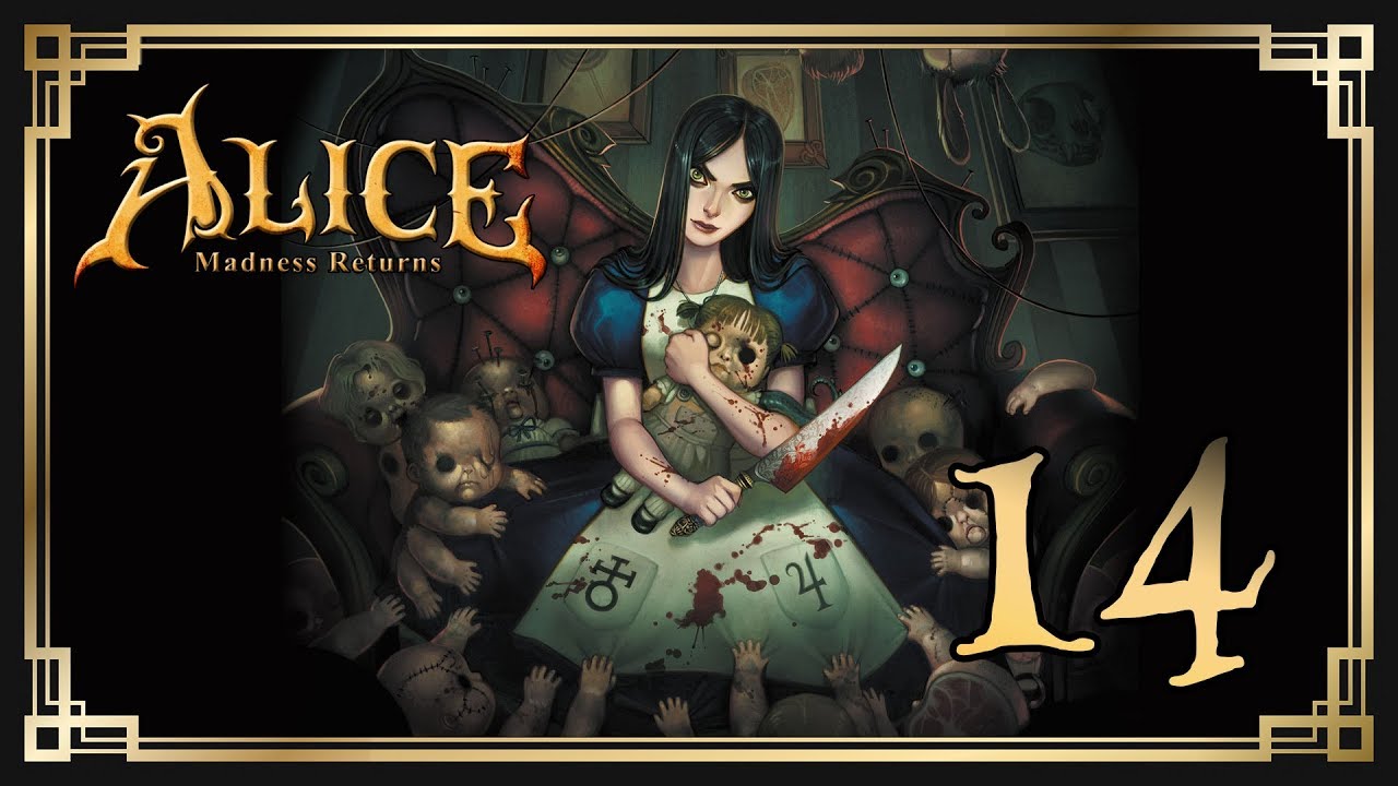 Alice: Madness Returns ♥ 14: Красивый он снаружи, уродливый внутри.