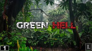 Эти джунгли тебя сожрут. Green Hell #1