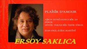 Plaisir d'amour - Jean-Pierre Claris de Florian- Ersoy Saklıca