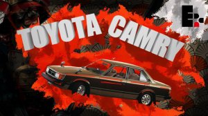 ИСТОРИЯ TOYOTA CAMRY // Все поколения Японского самурая