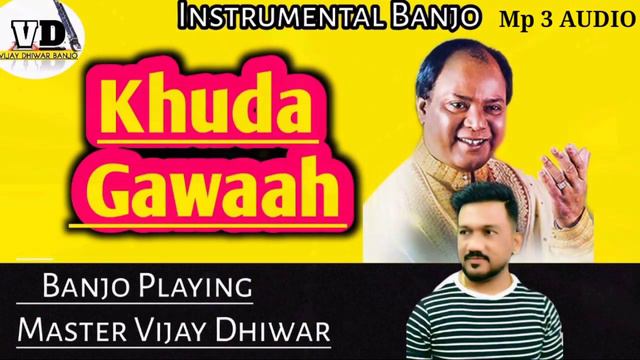 Khuda Gawah | Tu Mujhe Kabool | Instrumemtal On Banjo | Vijay Dhiwar | audio mp3