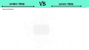 Unisoc T612 Vs Unisoc T610 | Unisoc T610 Vs Unisoc T612 | T610 Vs T612 | T612 Vs T610 | UNISOC T612