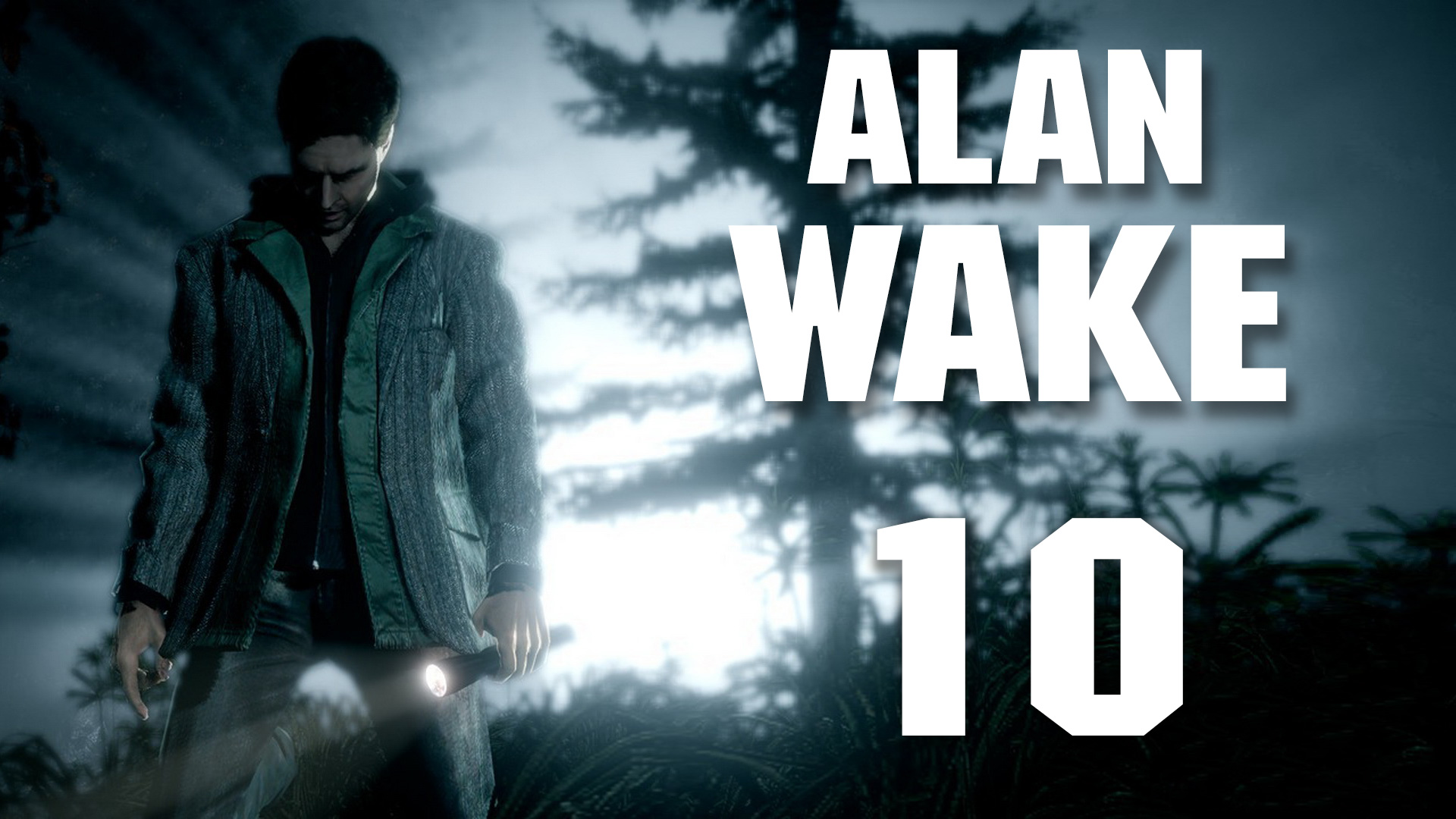 Alan Wake - Прохождение игры на русском [#10] | PC (2018 г.)