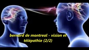 bernard de montreal - vision et télépathie (2_2)