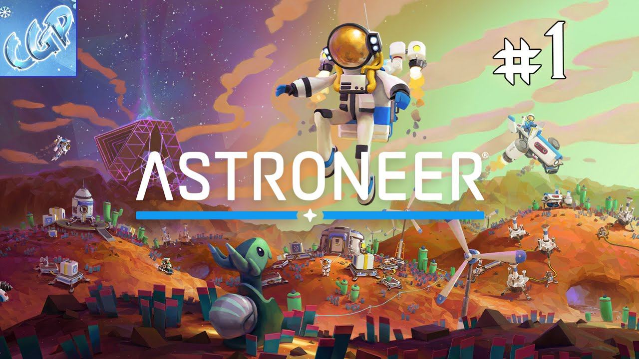 ASTRONEER ► Начинаем покорять планеты! Прохождение игры - 1