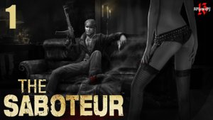 Прохождение The Saboteur #1
