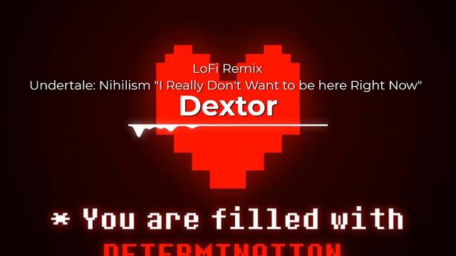Undertale: Nihilism - "I Really Don`t Want to be here Right Now" | LoFi Remix смотреть онлайн