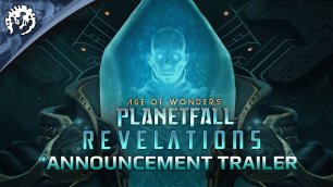 Age of Wonders: Planetfall REVELATIONS - Трейлер Анонса