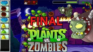 Растения против Зомби Финал! Прохождение игры| Plants vs Zombies Final #13