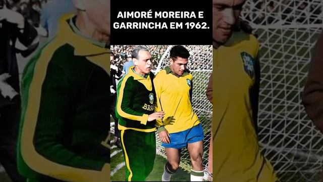 Aimoré Moreira e Garrincha em 1962.