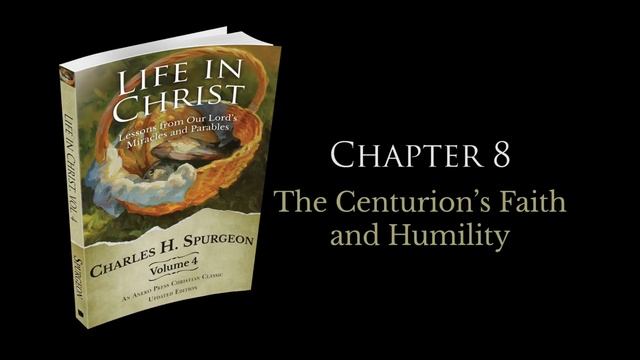 Life in Christ, Vol 4 | Charles H. Spurgeon | Christian Audiobook смотреть онлайн