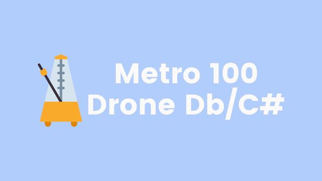 Metronome 100 BPM Drone Db/C# смотреть онлайн