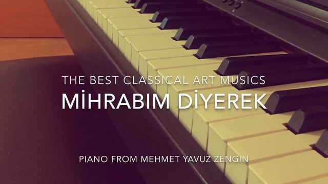 Mihrabım Diyerek Piyano - Piano смотреть онлайн