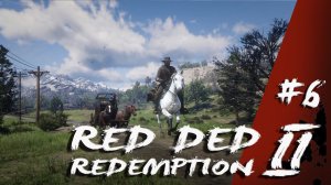 Red Dead Redemption 2 / # 6