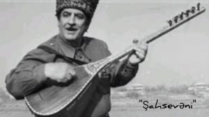 Aşıq Kamandar Əfəndiyev-"Şahsevəni"