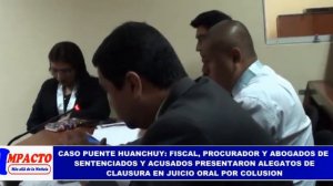 CASO PUENTE HUANCHUY: ALEGATOS DE CLAUSURA 13 OCTUBRE 2017