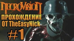 NecroVisioN. Прохождение. #1. Зомби, демоны, война.