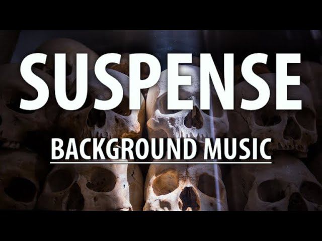Suspense music / Horror background music / scary music
