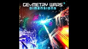 Geometry Wars 3: Dimensions Soundtrack #11 - Claustrophobia