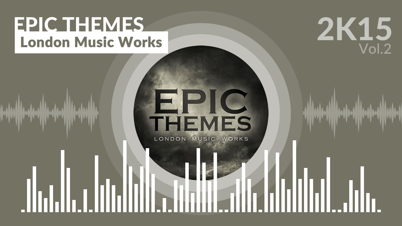 Epic Themes - London Music Works (Vol.2)