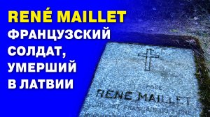 René Maillet: французский солдат, умерший в Латвии