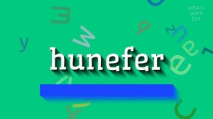 How to say "hunefer"! (High Quality Voices)