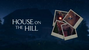 House On The Hill #3 - Финал
