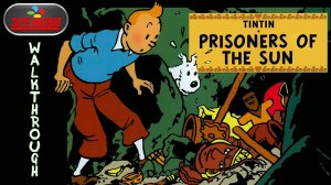 Tintin Prisoners of the Sun. Прохождение. Супер Нинтендо. SNES 16 bit.