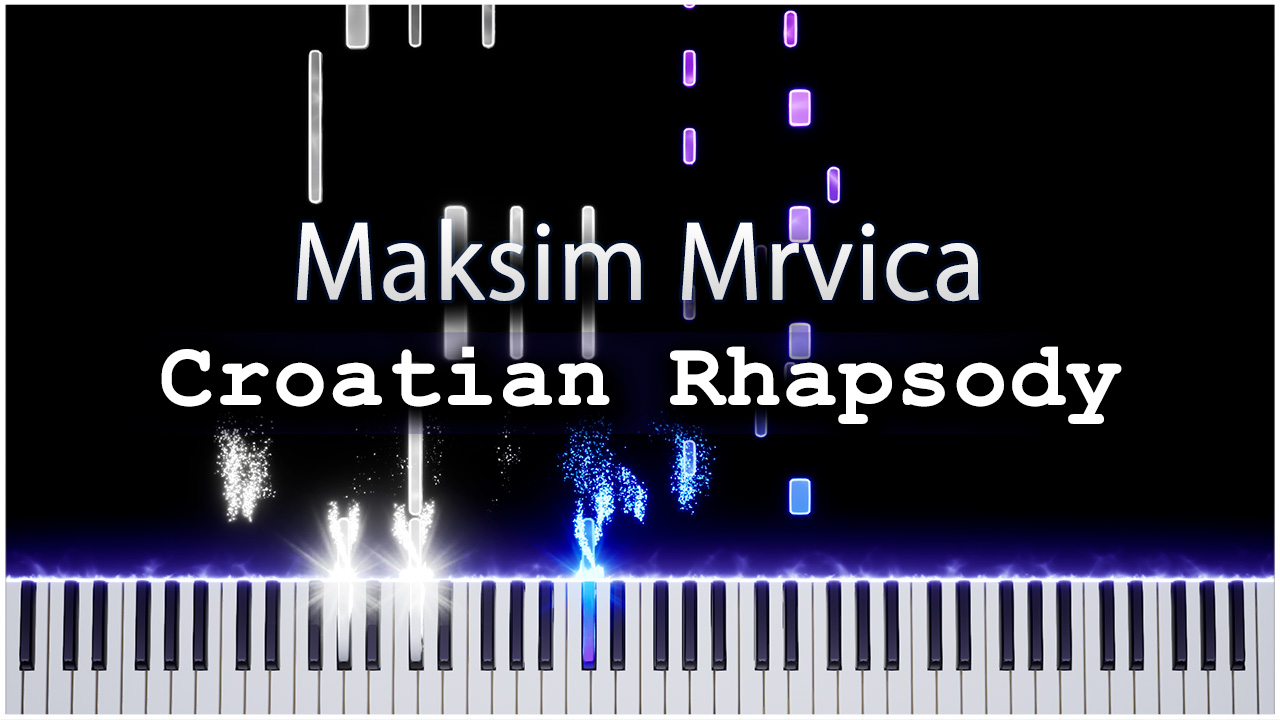 Croatian Rhapsody (Maksim Mrvica) 【 НА ПИАНИНО 】