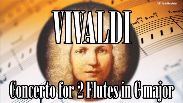 🎼 VIVALDI Concerto for 2 Flutes in C major | VIVALDI Baroque Classical Music for Relaxation смотреть онлайн