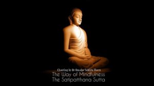 The Way of Mindfulness -The Satipatthana Sutta