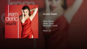 İREM DERİCİ - ACEMİ BALIK