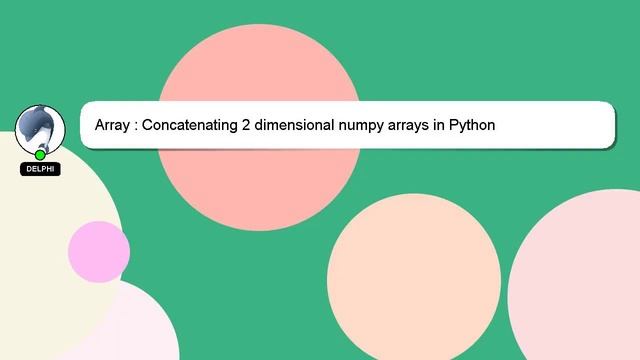 Array : Concatenating 2 dimensional numpy arrays in Python