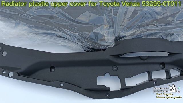 wholesales best quality radiator plastic cover for Toyota Venza 53295 0T011 at cheap price and fast смотреть онлайн