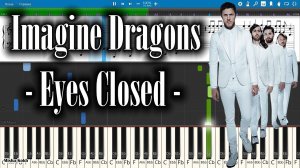 Imagine Dragons - Eyes Closed [Piano Tutorial | Sheets | MIDI] Synthesia