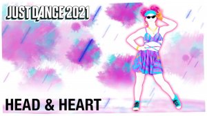 Just Dance 2021: Head & Heart by Joel Corry Ft. MNEK