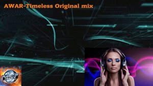 AWAR-Timeless Original mix (Black Hole Recordings)