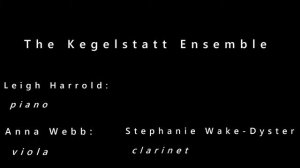 The Kegelstatt Ensemble   Mozart Trio for piano, viola and clarinet  K498