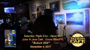 Robert Hill @ Juice 'N Java Cafe Open Mic   11.04.17