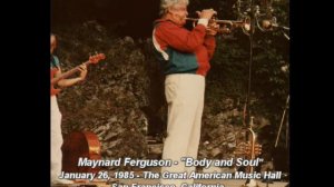 Maynard Ferguson / "Body and Soul" / GAMH / San Francisco, California / January 26, 1986