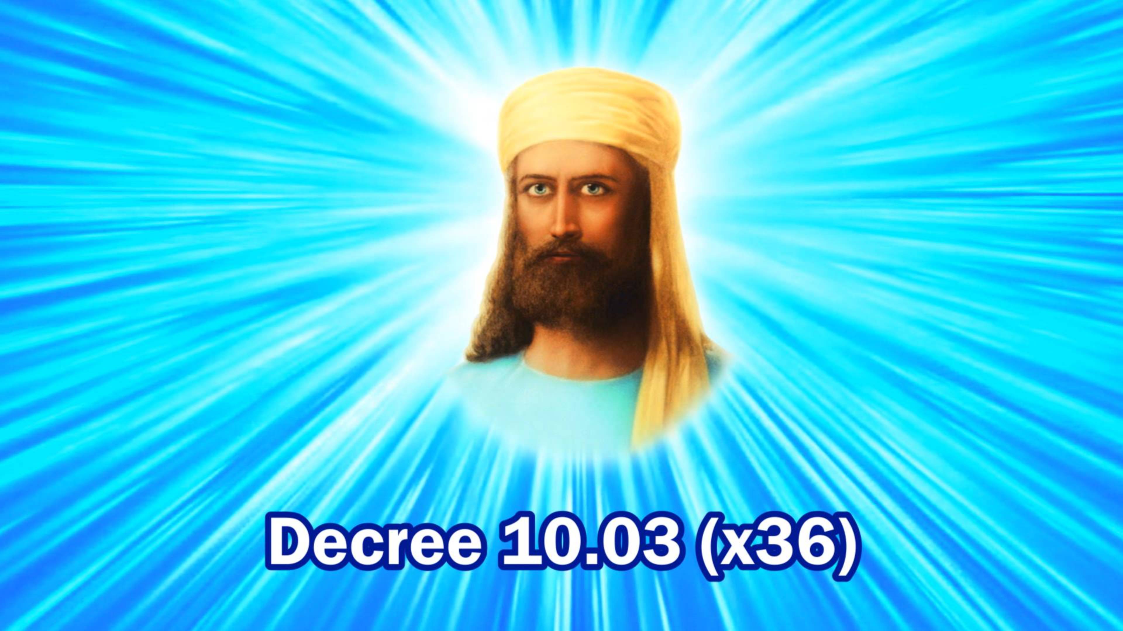 Decree 10.03 (x36) “I AM GOD’S WILL”