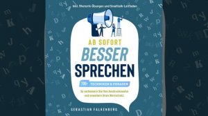 Kapitel 6.5 - Ab sofort besser sprechen - 700+ Techniken & Phrasen: So verbessern Sie Ihre...